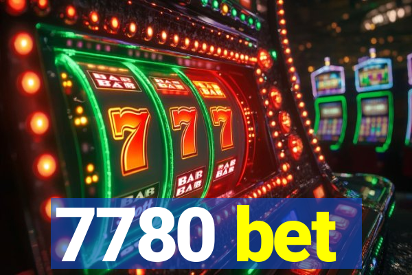 7780 bet